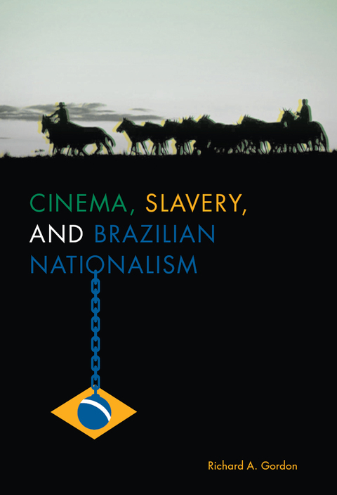Cover image for book Cinema, Slavery, and Brazilian Nationalism