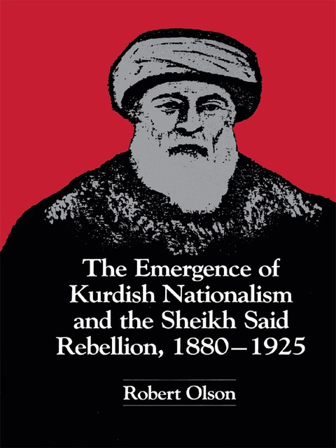 Cover image for book The Emergence of Kurdish Nationalism and the Sheikh Said Rebellion, 1880–1925