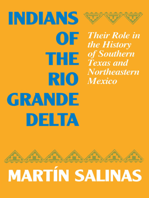 Cover image for book Indians of the Rio Grande Delta