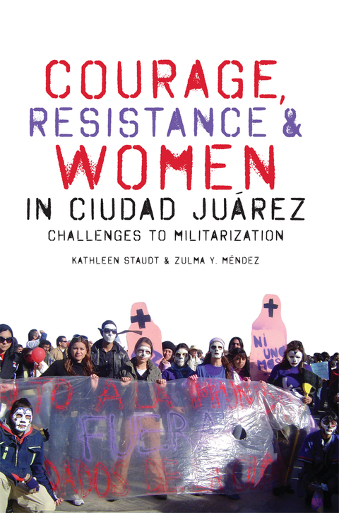 Cover image for book Courage, Resistance, and Women in Ciudad Juárez