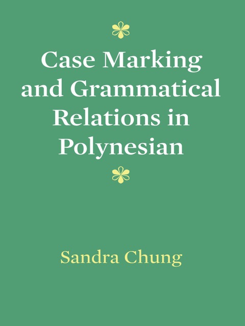 Cover image for book Case Marking and Grammatical Relations in Polynesian