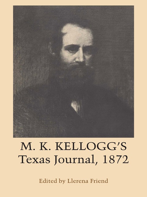 Cover image for book M. K. Kellogg's Texas Journal, 1872