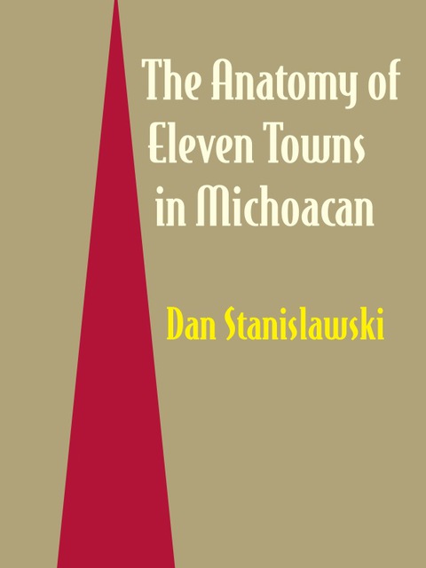 Cover image for book The Anatomy of Eleven Towns in Michoacán