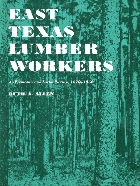 Cover image for book East Texas Lumber Workers