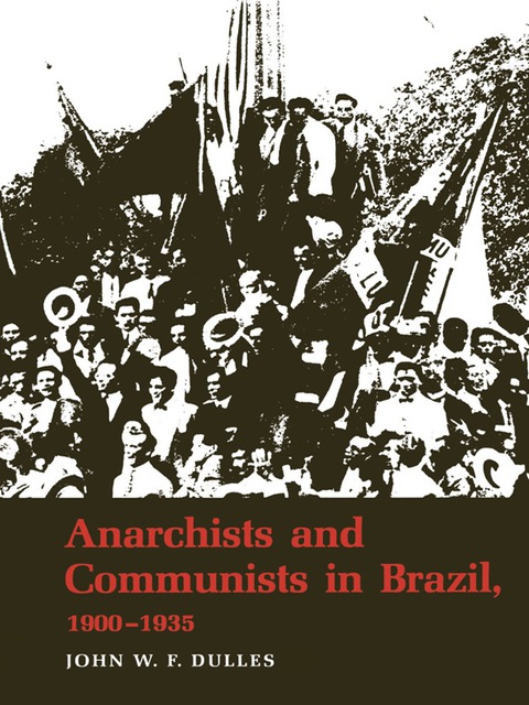 Cover image for book Anarchists and Communists in Brazil, 1900-1935