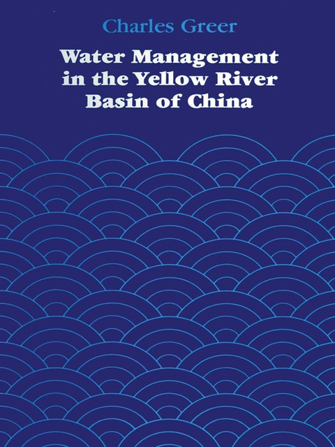 Cover image for book Water Management in the Yellow River Basin of China