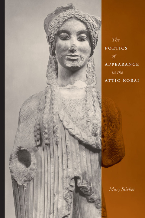 Cover image for book The Poetics of Appearance in the Attic Korai