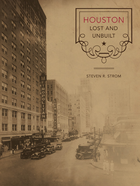 Cover image for book Houston Lost and Unbuilt
