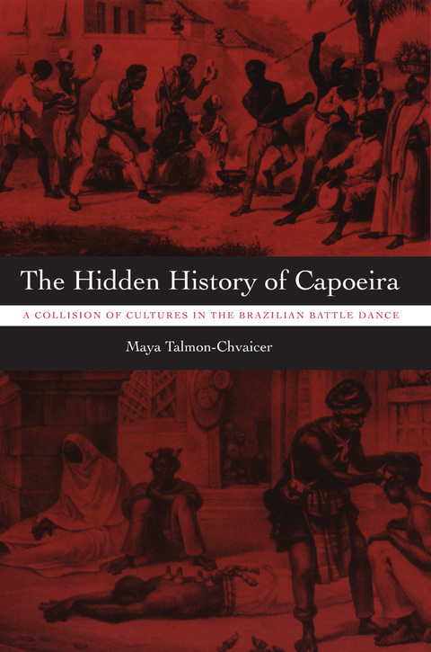 Cover image for book The Hidden History of Capoeira
