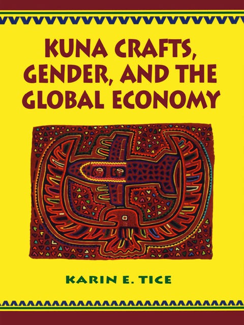 Cover image for book Kuna Crafts, Gender, and the Global Economy