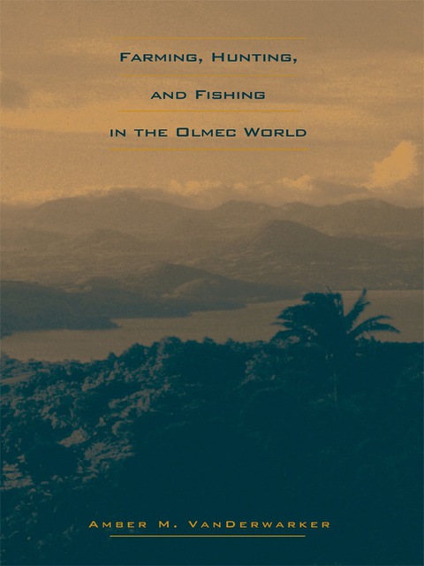 Cover image for book Farming, Hunting, and Fishing in the Olmec World