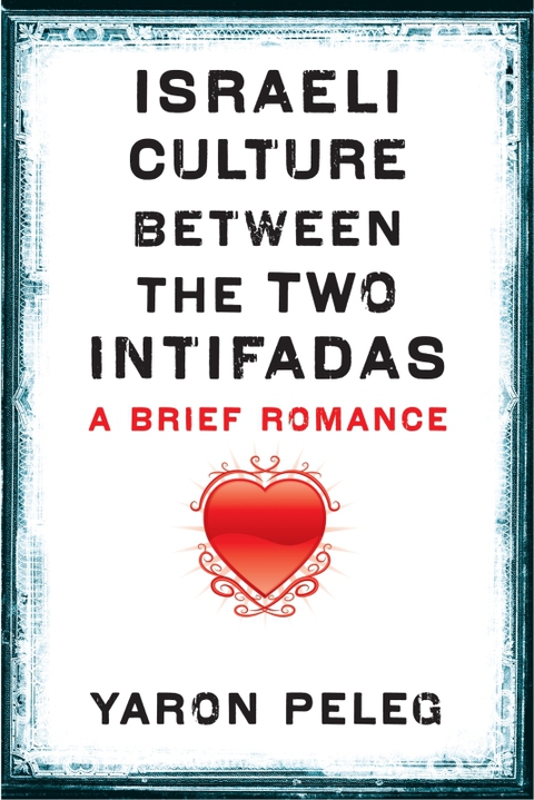 Cover image for book Israeli Culture between the Two Intifadas
