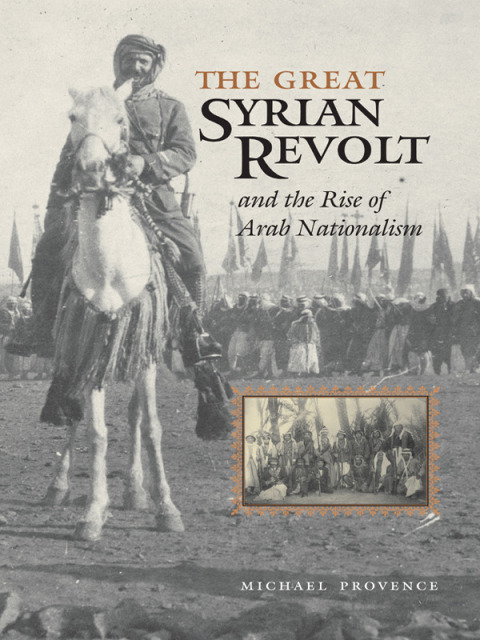 Cover image for book The Great Syrian Revolt and the Rise of Arab Nationalism