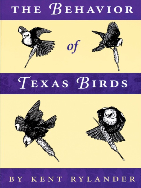 Cover image for book The Behavior of Texas Birds