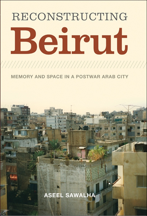Cover image for book Reconstructing Beirut