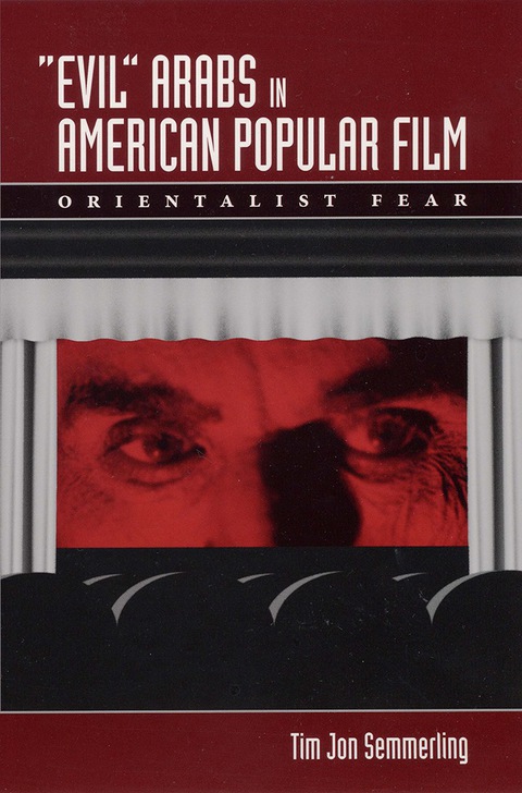 Cover image for book Evil Arabs in American Popular Film