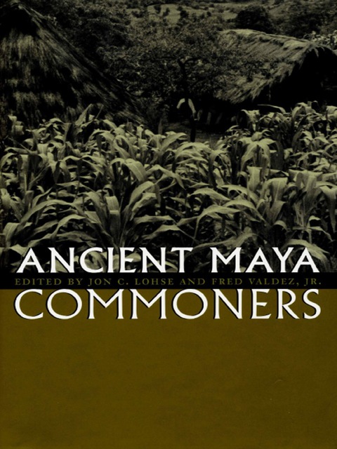 Cover image for book Ancient Maya Commoners
