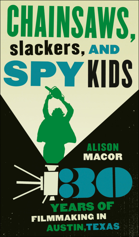 Cover image for book Chainsaws, Slackers, and Spy Kids