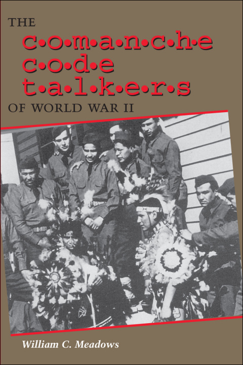 Cover image for book The Comanche Code Talkers of World War II