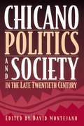 Chicano Politics and Society in the Late Twentieth Century - David Montejano