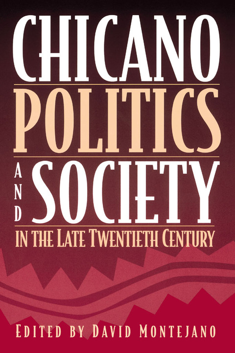 Cover image for book Chicano Politics and Society in the Late Twentieth Century