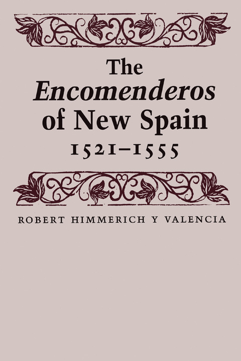Cover image for book The Encomenderos of New Spain, 1521-1555
