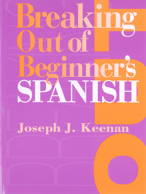 Cover image for book Breaking Out of Beginner’s Spanish