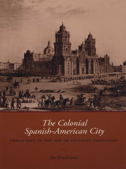 Cover image for book The Colonial Spanish-American City
