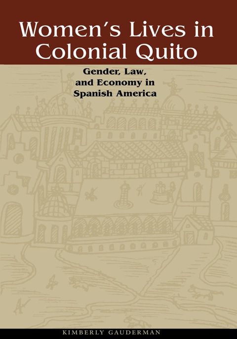 Cover image for book Women's Lives in Colonial Quito