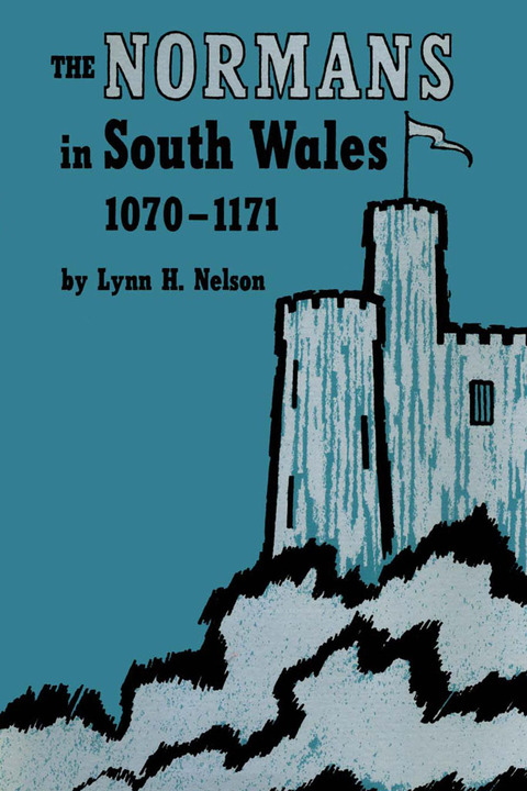 Cover image for book The Normans in South Wales, 1070–1171