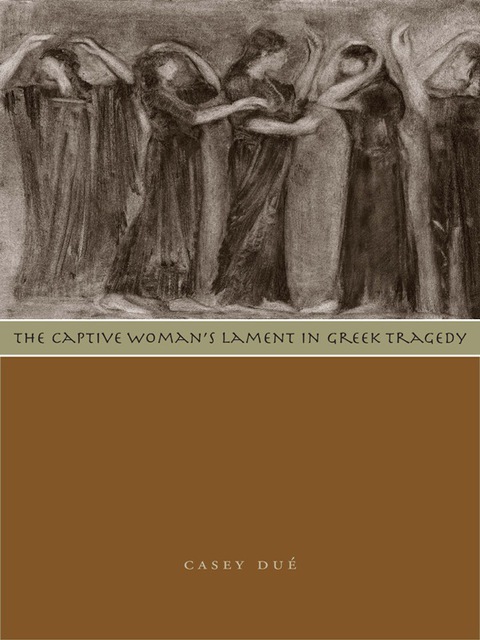Cover image for book The Captive Woman's Lament in Greek Tragedy
