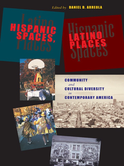 Cover image for book Hispanic Spaces, Latino Places