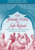 The Female Voice in Sufi Ritual - Shemeem Burney Abbas