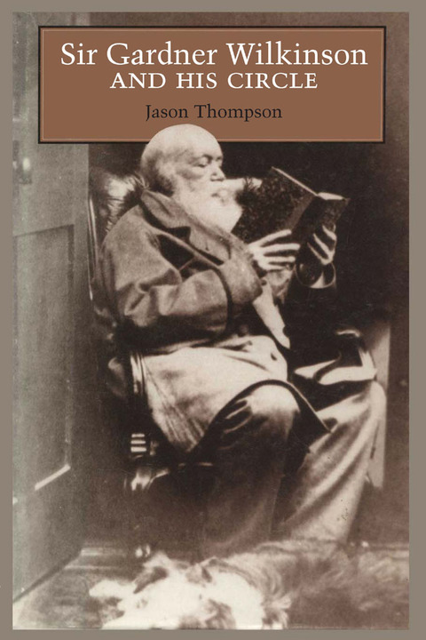 Cover image for book Sir Gardner Wilkinson and His Circle