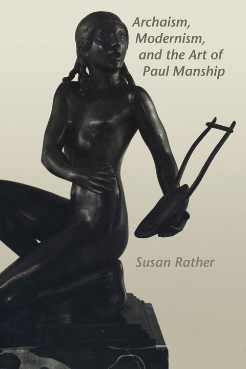 Cover image for book Archaism, Modernism, and the Art of Paul Manship