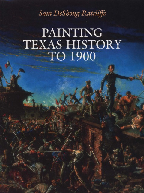 Cover image for book Painting Texas History to 1900