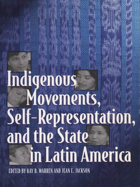 Cover image for book Indigenous Movements, Self-Representation, and the State in Latin America
