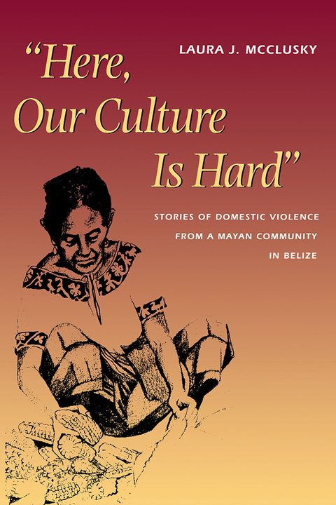 Cover image for book Here, Our Culture Is Hard