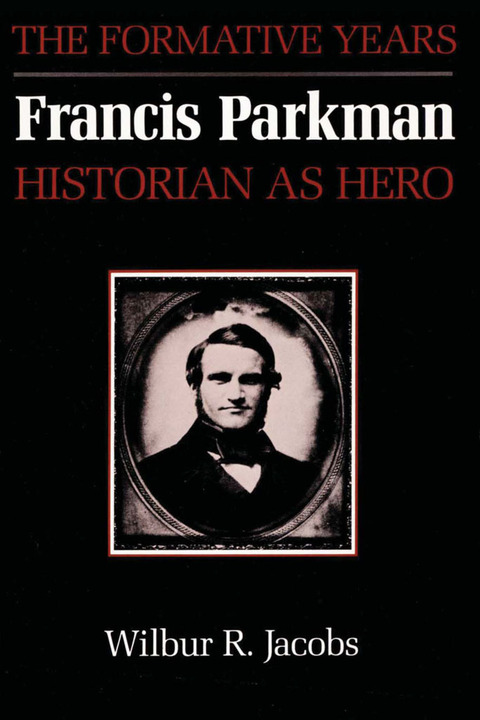 Cover image for book Francis Parkman, Historian as Hero