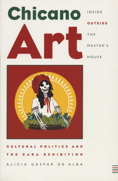 Cover image for book Chicano Art Inside/Outside the Master’s House