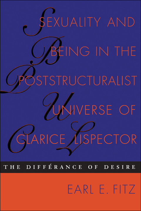 Cover image for book Sexuality and Being in the Poststructuralist Universe of Clarice Lispector