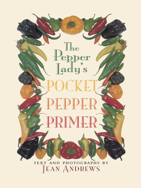 Cover image for book The Pepper Lady’s Pocket Pepper Primer