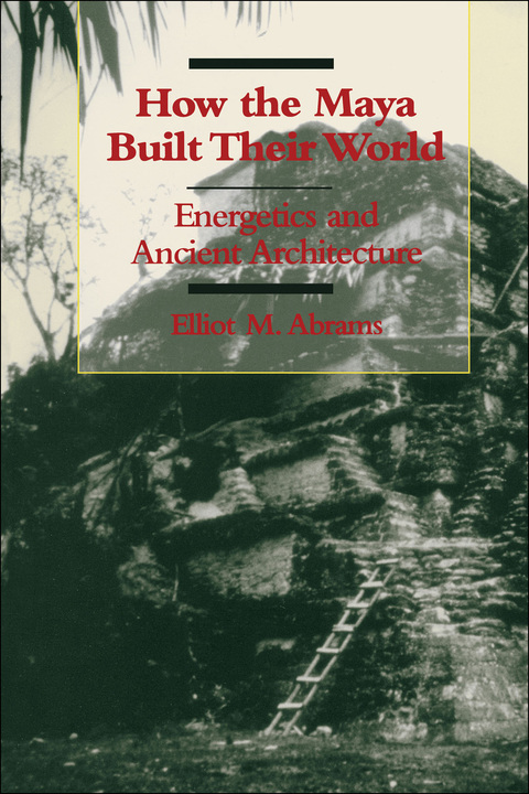 Cover image for book How the Maya Built Their World