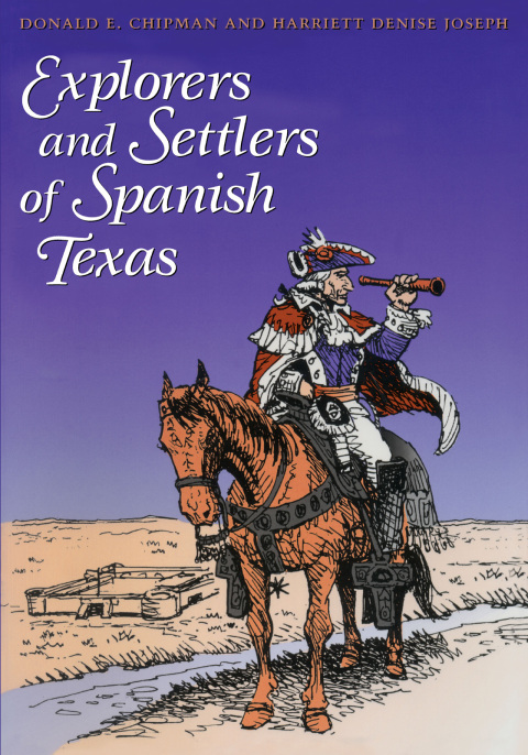 Cover image for book Explorers and Settlers of Spanish Texas