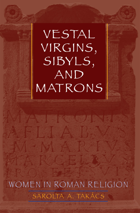 Cover image for book Vestal Virgins, Sibyls, and Matrons