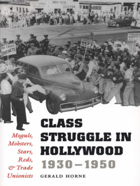Cover image for book Class Struggle in Hollywood, 1930–1950