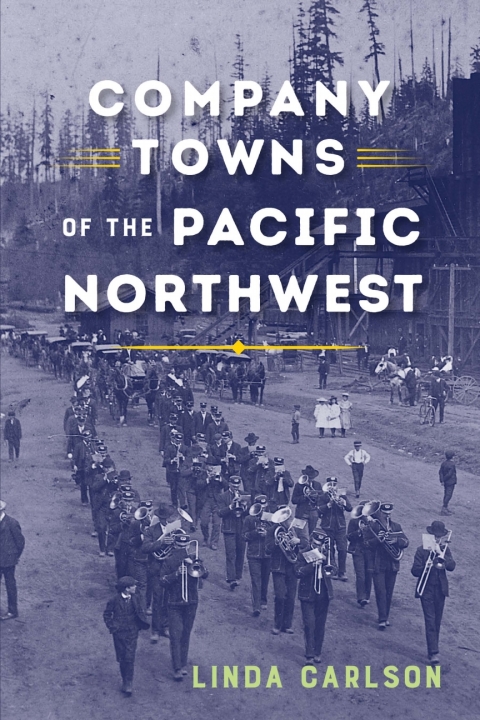 Cover image for book Company Towns of the Pacific Northwest