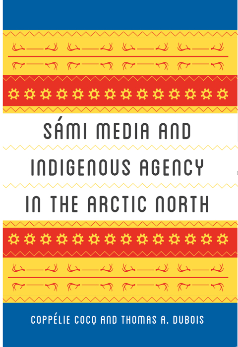 Cover image for book Sámi Media and Indigenous Agency in the Arctic North