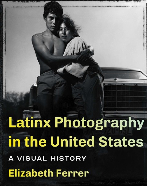 Cover image for book Latinx Photography in the United States
