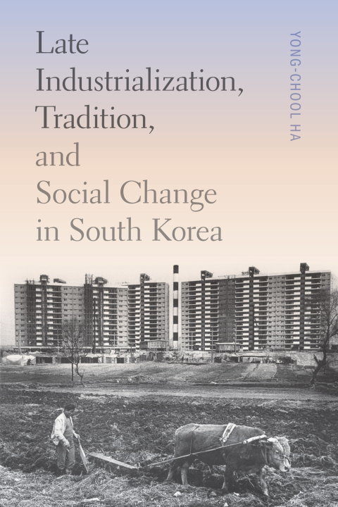 Cover image for book Late Industrialization, Tradition, and Social Change in South Korea